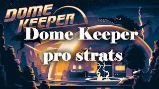 Dome Keeper Over-Analyzed AGAIN!