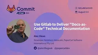 Commit Virtual 2021: Use Gitlab to Deliver 