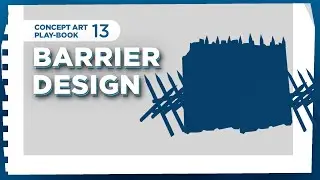 Concept Art Playbook #13 - Barrier Design