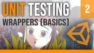 Unit Testing - Part II | PlayMode Tests | Wrapping (Basics) | Unity Tutorial