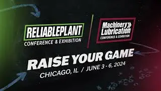 Attend Reliable Plant 2024, Get Free Machine Lubrication Training