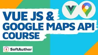 Vuejs & Google Maps API 1 HOUR Course