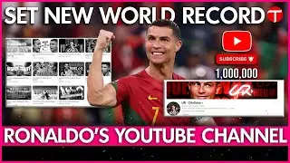 Cristiano Ronaldos New YouTube Channel Breaks World Record for Fastest Subscribers