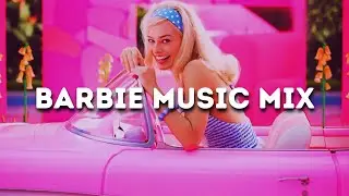 Barbie Music Mix 🎧 Barbie Movie Playlist 🎤 Barbie The Album Playlist ✨ Barbie Movie 2023