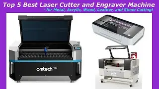 Top 5 Best Laser Cutter and Engraver Machine for Metal Acrylic Wood... Cutting[ 2025 Buyer's Guide ]