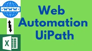 UiPath Tutorial 14 - Web Automation UiPath Example | Excel to Web Automation in UiPath