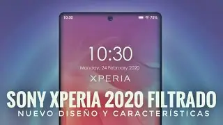 El Sony Xperia 2020 es el Primer Sony Sin marcos - Nuevo Diseño y Características