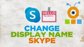 How to Change your Display Name in Skype