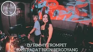 DJ TIMMY TROMPET BASS PADAT BIKIN BERGOYANG