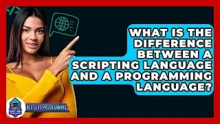 What Is the Difference Between a Scripting Language and a Programming Language?