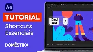 Tutorial After Effects: ATALHOS essenciais para Iniciantes - Manuel Neto | Domestika Brasil