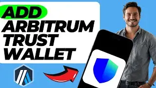 How to Add Arbitrum to Trust Wallet (In 30 Seconds)