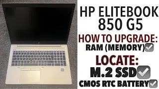 HP Elitebook 850 G5 - How To Upgrade Ram (Memory) & CMOS RTC & M2 SSD Location