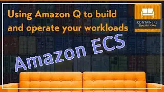 Using Amazon Q to build and operate your ECS workloads