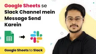 Send Slack Message from Google Sheets- Google Sheets se Slack Channel me Message Send Karein (Hindi)