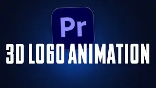 3D Logo Animation Tutorial Premiere Pro | How To Make 3d Logo Animation In Premiere Pro