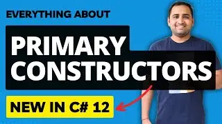 Primary Constructor in C# 12 Explained! 🟢 New Feature in .NET Core 8 (C#12)