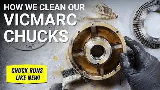 Vicmarc Chuck Maintenance