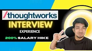 Thoughtworks Interview Experience || 200% Salary Hike