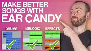 EAR CANDY tricks that will make a HUGE DIFFERENCE in your song