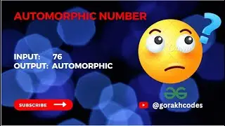 Automorphic Number || @GeeksforGeeks  || Problem Solving || Solution || Gorakh Codes