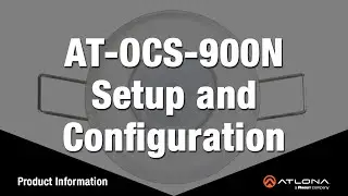 AT-OCS-900N Setup and Configuration