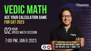 Vedic Maths | Fast Calculation Tricks For CAT 2023 | CAT Quant | Abhishek Leela Pandey | iQuanta