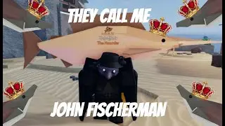 They call me John Fischerman (Roblox fisching experience)