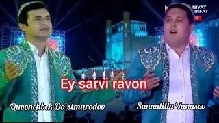 Ey sarvi ravon_Quvonchbek Do‘stmurodov vs Sunnat Yunusov Buxoro xunarmandlar festivali ochilishida