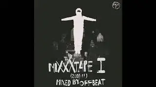 Oxxxymiron - miXXXtape I (mixed by OFFbeat) (2008-2012)