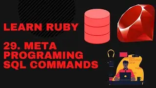 Ruby Tutorial For Beginners: Meta Programming SQL Commands