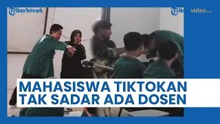 Tak Sadar Ada Dosen, Para Mahasiswa Asyik TikTokan hingga Fashion Show di Kelas, Malu saat Ketahuan