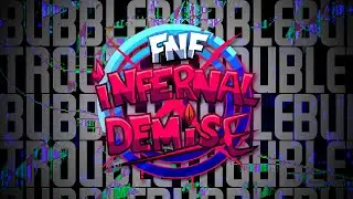 BUBBLE TROUBLE - INFERNAL DEMISE OST (+ FLP)