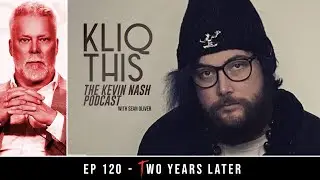 Kliq This #120: Two Years Later