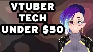 Vtuber tech that wont break the bank