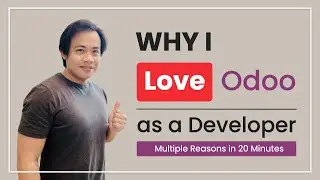 Why I Love Odoo as a Developer | Multiple Reasons