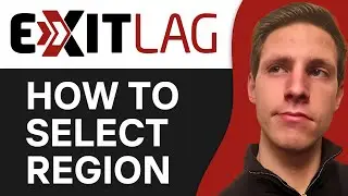 How To Select a Region in Exitlag | Full Guide