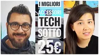 I MIGLIORI accessori TECH sotto i 25€ - BEST tech UNDER 25€ [Feat. Serena Sertore]