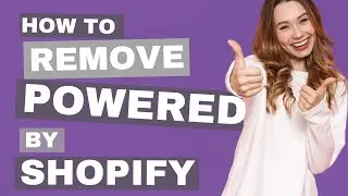 How To Remove Powered By Shopify