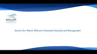 Secure Our World: Effective Password Security and Management