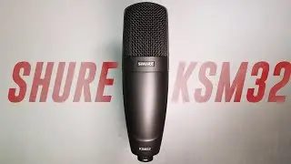 Shure KSM32 Mic Review / Test (Compared to AT2020, NT1, OC818, TLM103, U87)