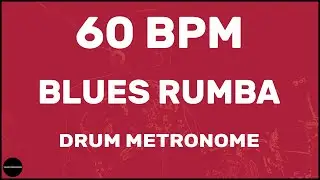 Blues Rumba | Drum Metronome Loop | 60 BPM