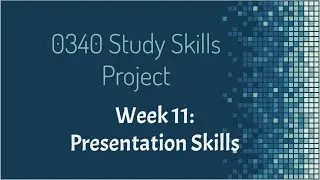 Project Week 11: Presentation Skills