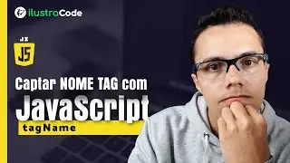 Verificar nome da tag através do JavaScript | ilustraCode