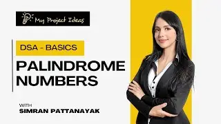 Lecture 13 - Palindrome Numbers | DSA Basics For Beginners | Placement Course