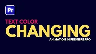 How to Create Text Color Changing Animation in Premiere Pro | Text Color Changing Animation Tutorial