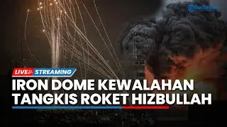 🔴Iron Dome Kewalahan Tangkis Puluhan Roket Hizbullah hingga AS-Perancis Kirim Bantuan ke Gaza