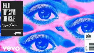 Regard, Troye Sivan, Tate McRae - You (Topic Remix) [Official Audio]