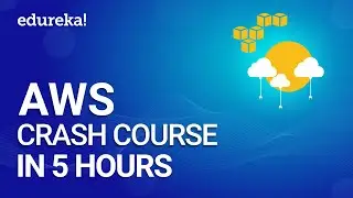 AWS Tutorial for Beginners - AWS Crash Course | Learn AWS in 5 Hours | AWS Training | Edureka