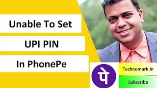 Unable To Set UPI PIN in PhonePe | Kaise Fix Kare PhonePe UPI PIN Issue | How to Fix PhonePe UPI PIN